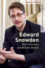 Edward Snowden: NSA Contractor and Whistle-Blower