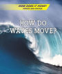 How Do Waves Move?
