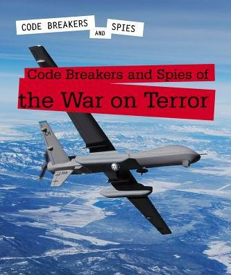 Code Breakers and Spies of the War on Terror