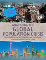 Analyzing the Global Population Crisis: Asking Questions, Evaluating Evidence, and Designing Solutions