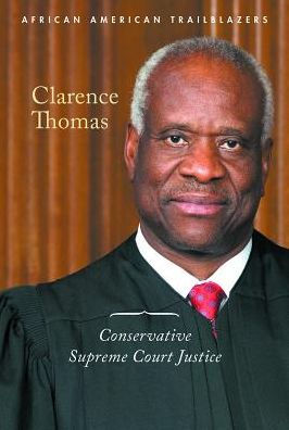 Clarence Thomas: Conservative Supreme Court Justice