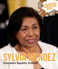 Title: Sylvia Mendez: Education Equality Activist, Author: J. M. Klein