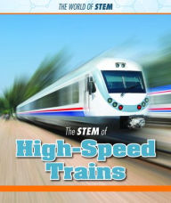 Title: The STEM of High-Speed Trains, Author: Derek Miller