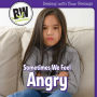 Sometimes We Feel Angry