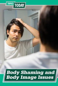 Title: Body Shaming and Body Image Issues, Author: Sloane Gould