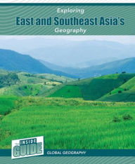 Title: Exploring East and Southeast Asia's Geography, Author: Heather Smore