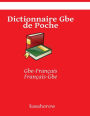 Dictionnaire Gbe de Poche: Gbe-Français Français-Gbe