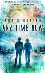 Title: Any Time Now, Author: Chris Butler