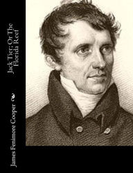 Title: Jack Tier; Or The Florida Reef, Author: James Fenimore Cooper