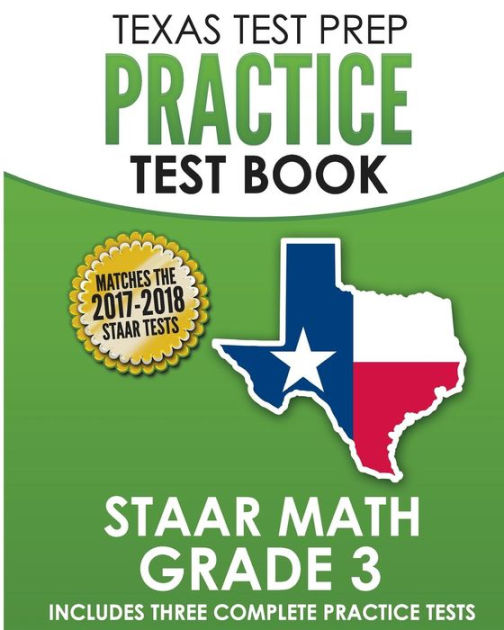 TEXAS TEST PREP Practice Test Book STAAR Math Grade 3 Includes Three