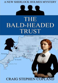 Title: The Bald-Headed Trust - Large Print: A New Sherlock Holmes Mystery, Author: Craig Stephen Copland
