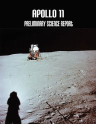 Title: Apollo 11: Preliminary Science Report, Author: National Aeronautics and Administration