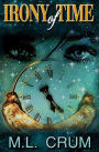 Irony of Time: Irony of Time Series - Book 1