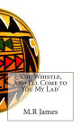 'Oh, Whistle, and I'll Come to You My Lad'