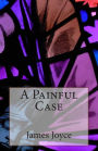 A Painful Case