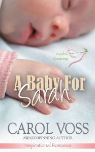 Title: A Baby for Sarah: Inspirational Romance, Author: Carol Voss