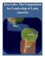 Two Lefts: The Competition for Leadership of Latin America