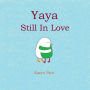 Yaya Still in Love: Yaya's Love Story (part 2)