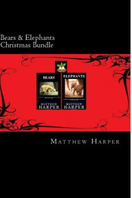 Title: Bears & Elephants Christmas Bundle: Two Fascinating Books Combined Together Containing Facts, Trivia, Images & Memory Recall Quiz: Suitable for Adults & Children, Author: Matthew Harper