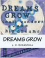 Dreams grow: small wonders awake big dreams