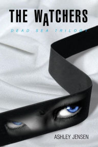 Title: The Watchers: Dead Sea Trilogy, Author: Ashley Jensen