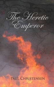 Title: The Heretic Emperor, Author: Paul Christensen