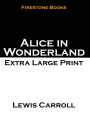 Alice in Wonderland: Extra Large Print