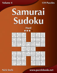 Title: Samurai Sudoku - Hard - Volume 4 - 159 Puzzles, Author: Nick Snels