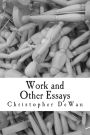 Work and Other Essays
