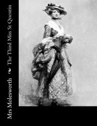 Title: The Third Miss St Quentin, Author: Mrs Molesworth