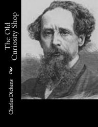 Title: The Old Curiosity Shop, Author: Charles Dickens