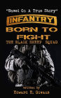 Infantry Born to Fight