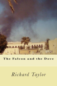 Title: The Falcon and the Dove, Author: Richard Taylor
