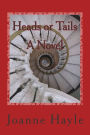 Heads or Tails: A Novel