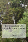 Life Sketch Of Lady Fatima Zahra