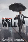 Tell Me I Can't...and I Will.