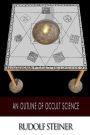 An Outline of Occult Science