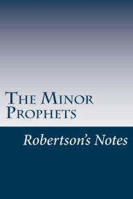 Title: The Minor Prophets, Author: John Robertson