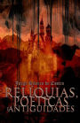 Reliquias, Poeticas e Antiguidades