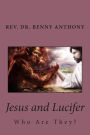 Jesus and Lucifer: Who Are They?