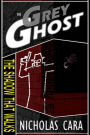 The Grey Ghost: The Shadow that Walks