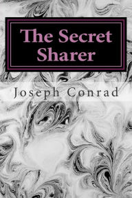 Title: The Secret Sharer: (Joseph Conrad Classics Collection), Author: Joseph Conrad