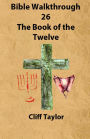 Bible Walkthrough - 26 - The Book of the Twelve