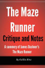 Maze Runner Critique and Notes: A summary of James Dashner's The Maze Runner