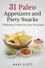 31 Paleo Appetizers and Party Snacks: Delicious Treats for Any Occasion