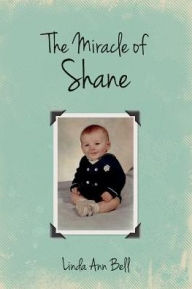 Title: The Miracle of Shane, Author: Linda Ann Bell