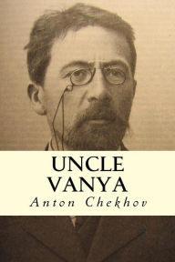 Title: Uncle Vanya, Author: Anton Chekhov