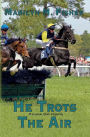 He Trots the Air