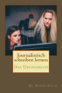 Journalistisch schreiben: Ein Leitfaden für Einsteiger