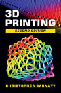 3D Printing: Second Edition